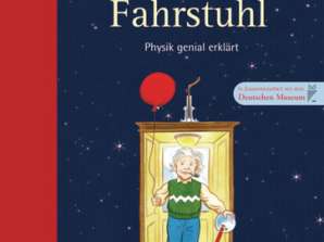 With Einstein in the elevator: Physics ingeniously explained book