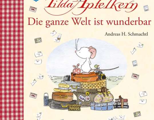 Tilda Apfelkern    Schmachtl  Tilda Apfelkern. Die ganze Welt ist