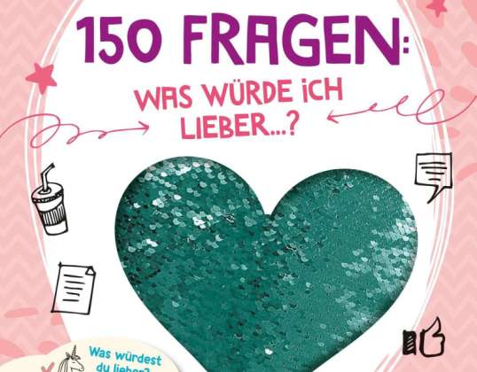 So bin ich! Mein Eintragbuch   150 Fragen: Was würde ich lieber ...?
