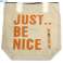 Just Be Nice - (4 verschillende ontwerpen) foto 3