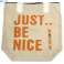 Just Be Nice - (4 designs diferentes) foto 3